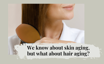 We Know About Skin Aging, But What About Hair Aging?