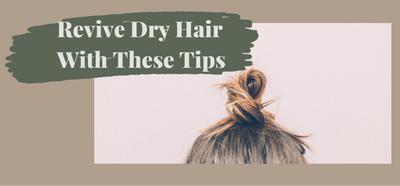 Revive Dry Hair With These Tips